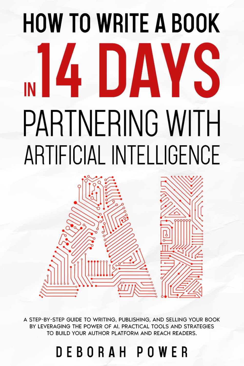 How to Write a Book in 14 Days: Partnering with Artificial Intelligence (AI): Writing, Publishing and Selling Your Book by Leveraging the Power of AI. ... Reach Readers. (Write a Book with AI, Band 1) Media & Communication
