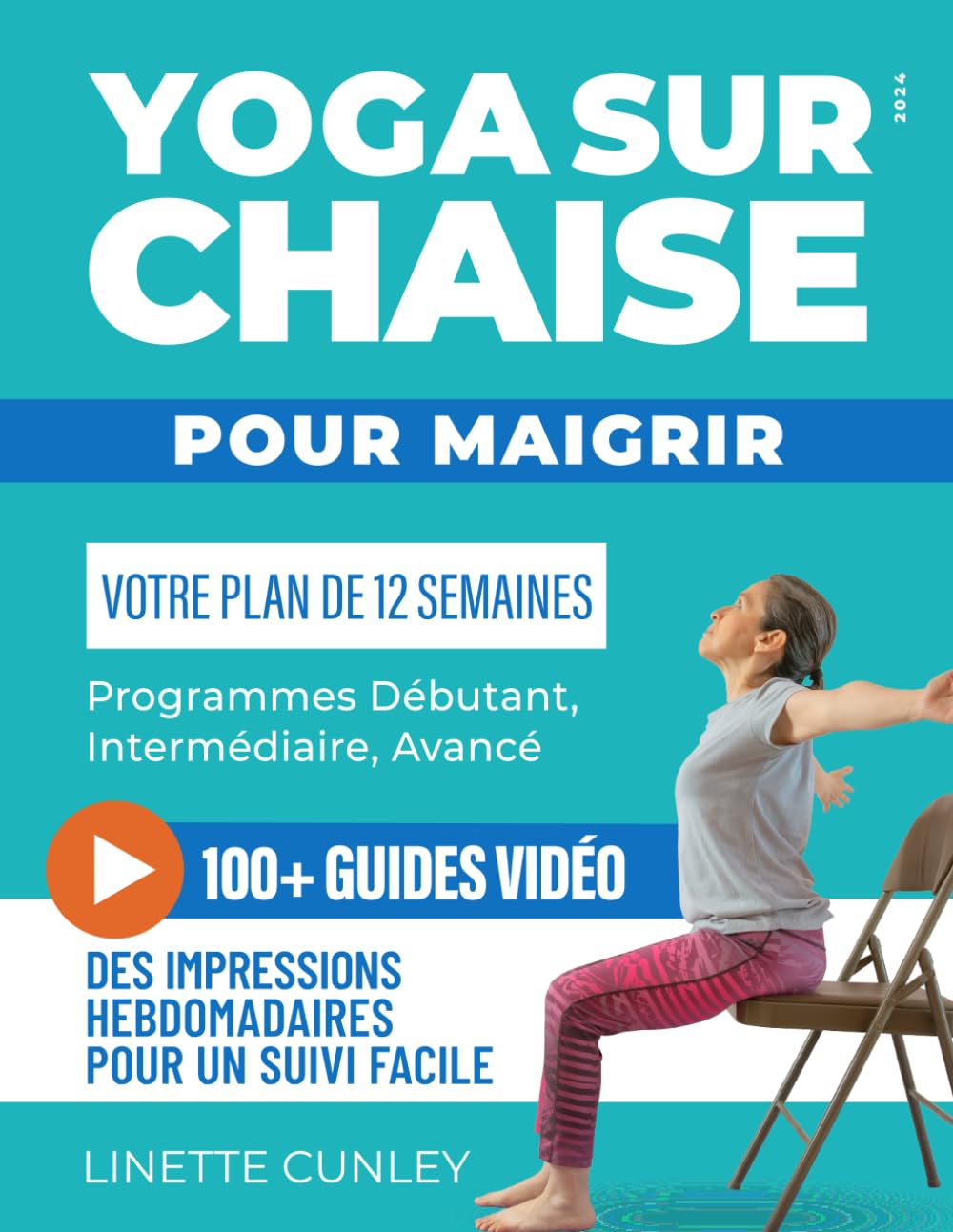 Yoga sur Chaise pour Maigrir: Votre Programme de 12 Semaines pour Débutants et Seniors, avec des Exercices Simples pour Perdre la Graisse Abdominale et Tonifier les Muscles. book