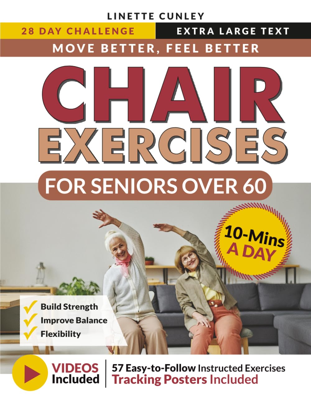 Move Better Feel Better Chair Exercises for Seniors Over 60: Your 28-Day Plan to Improve Balance and Stay Active in Just 10 Minutes a Day with 57 Illustrated Exercises (Workout Books) Medicine