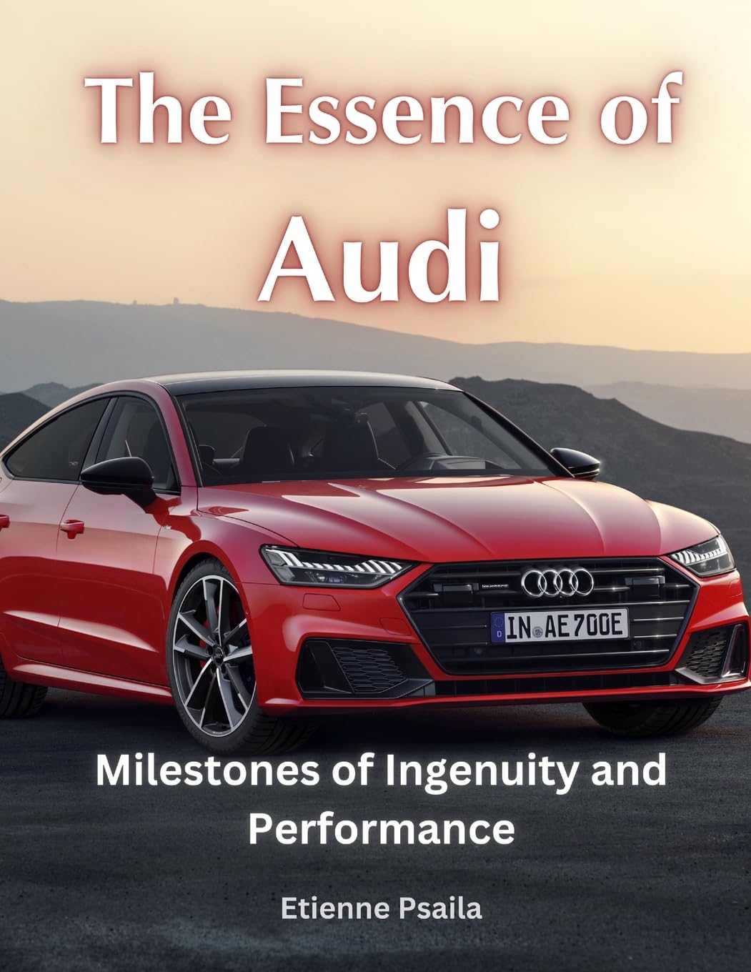 The Essence of Audi: Milestones of Ingenuity and Performance Arts & Culture