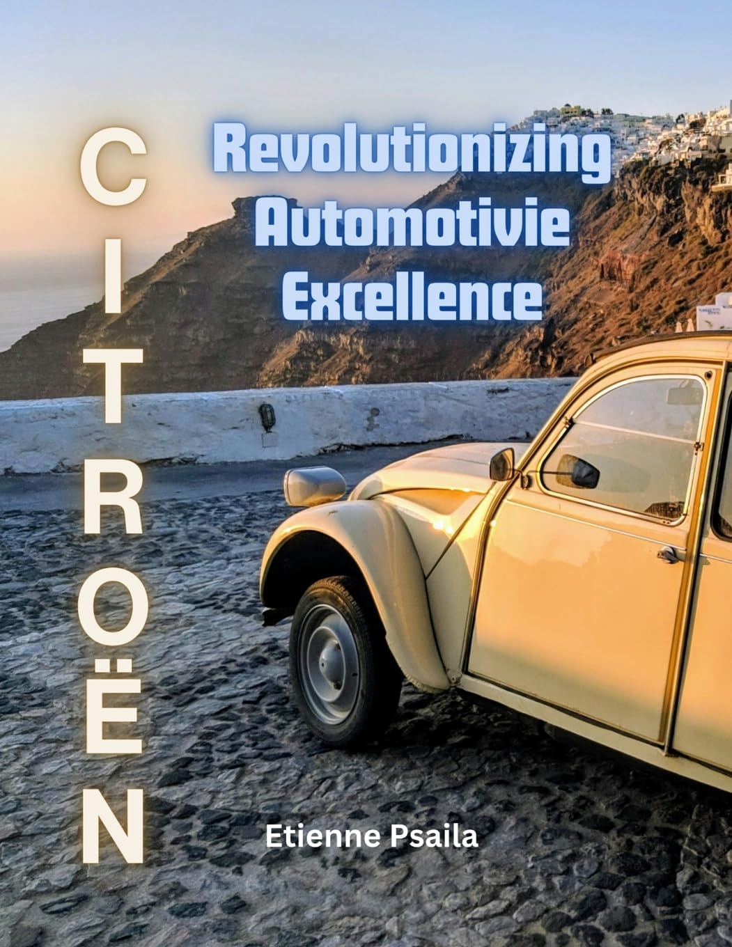 Citroën: Revolutionizing Automotive Excellence Media & Communication