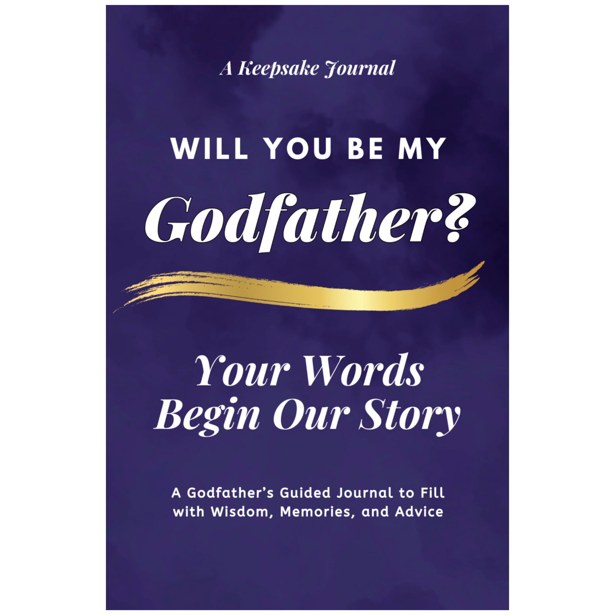 Will You Be My Godfather, Your Words Begin Our Story: A Thoughtful Godfather Proposal Gift from His Godchild Parents & Children