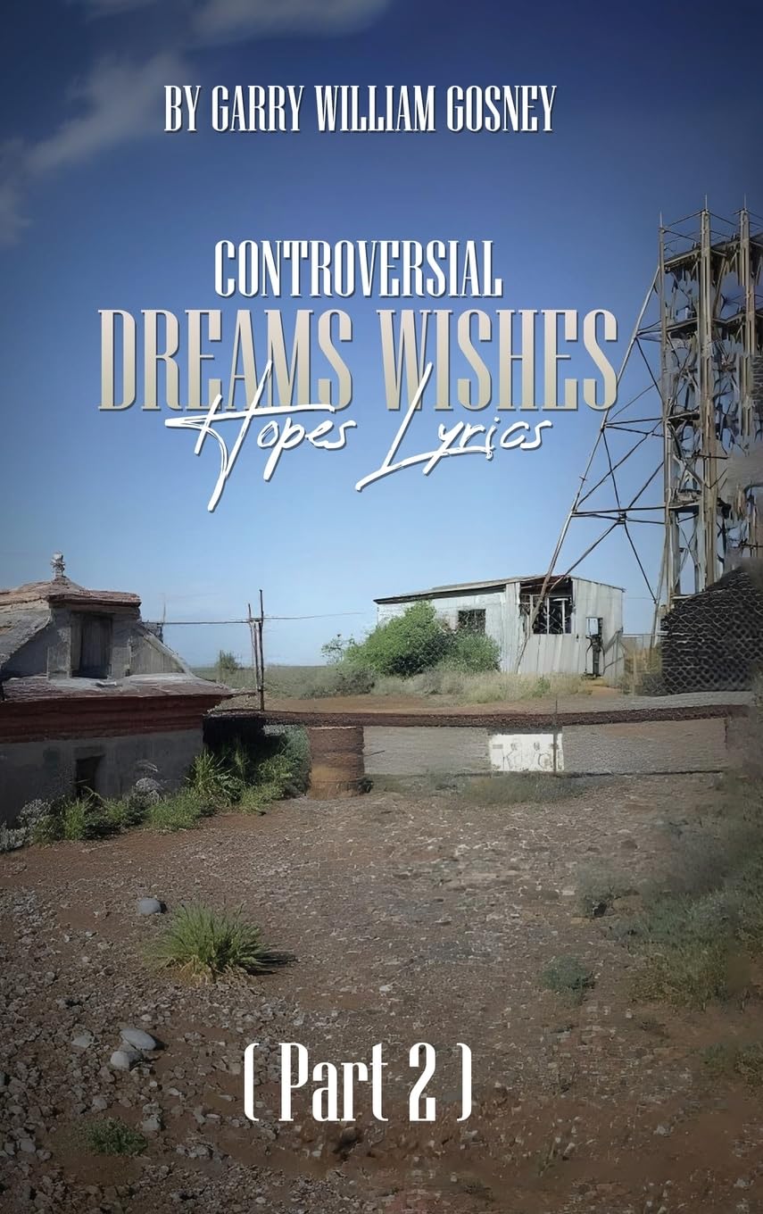 CONTROVERSIAL DREAMS WISHES HOPES LYRICS Part 2 Poetry
