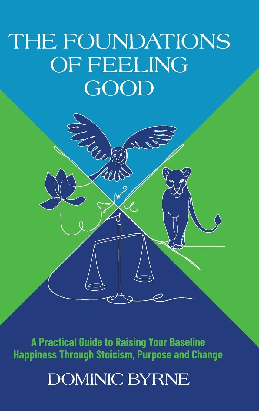 The Foundations of Feeling Good Business, Finance & Career