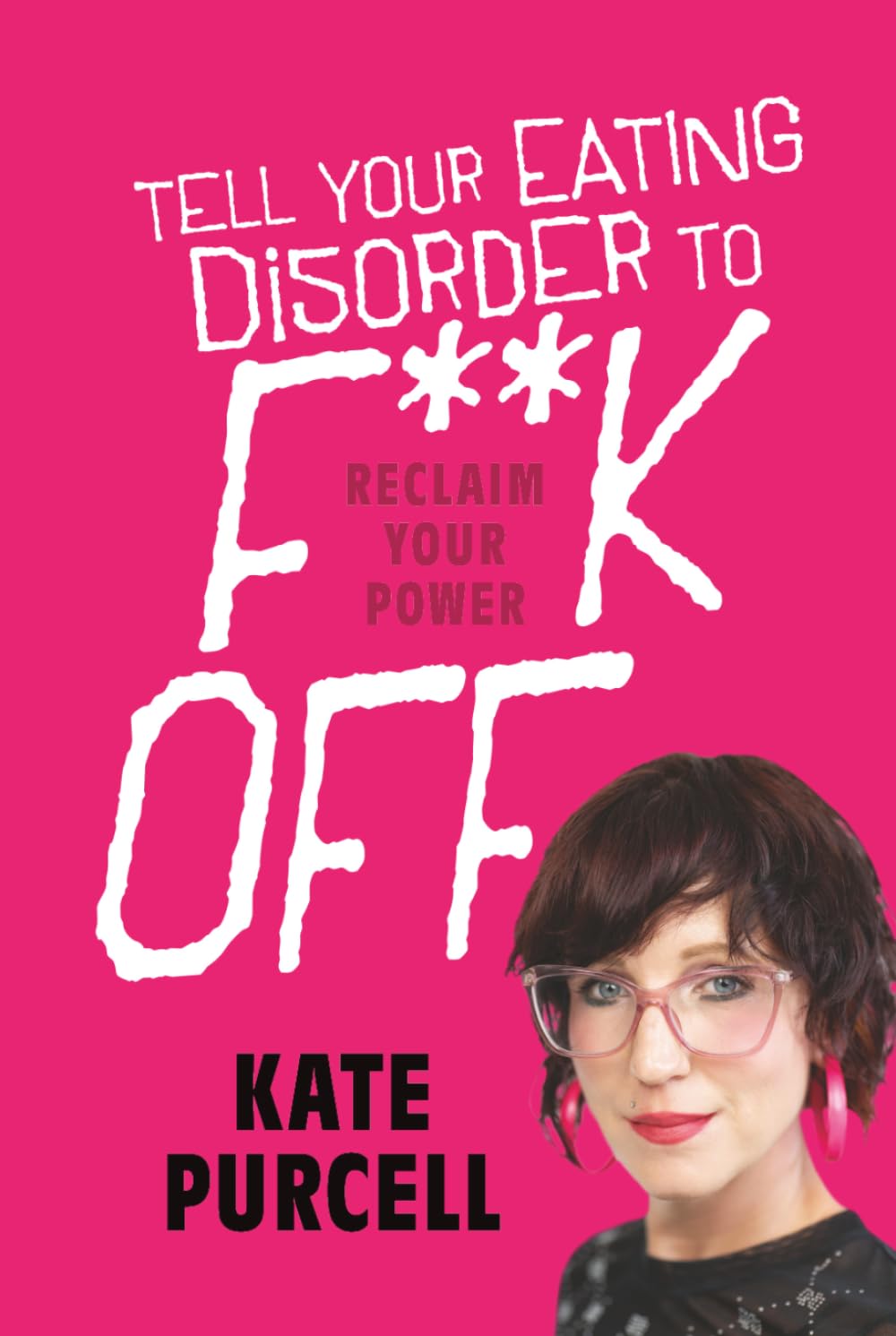 Tell Your Eating Disorder to F***k Off Art & Literature