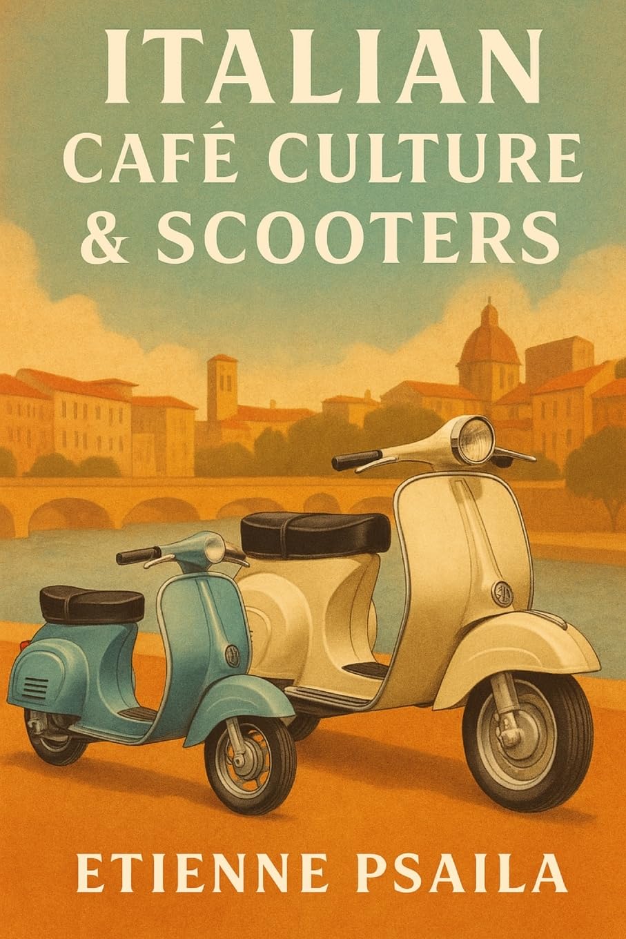 Italian Café Culture & Scooters Politics & History