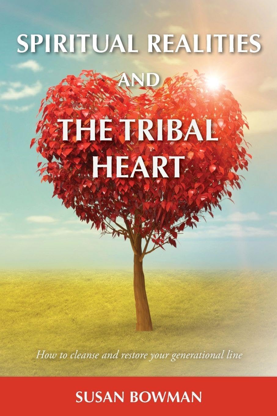 Spiritual Realities and the Tribal Heart Religion & Esotericism