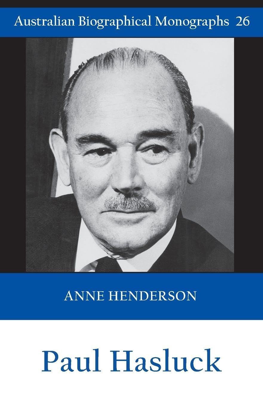 Paul Hasluck (Australian Biographical Monographs 26) Memories
