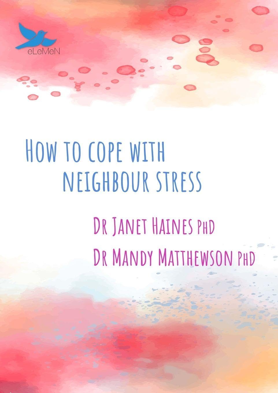 How to Cope with Neighbour Stress Self-help