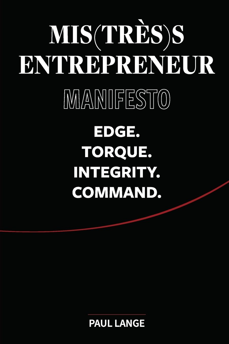 Mis(très)s Entrepreneur Manifesto Law