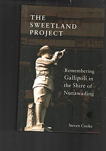 Sweetland Project: Remembering Gallipoli in the Shire of Nunawading Politics & History
