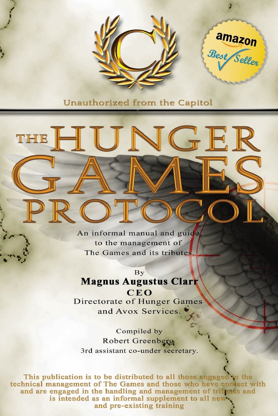 The Hunger Games Protocol: An informal manual and guide to the management of The Games and its tributes Action & Adventure