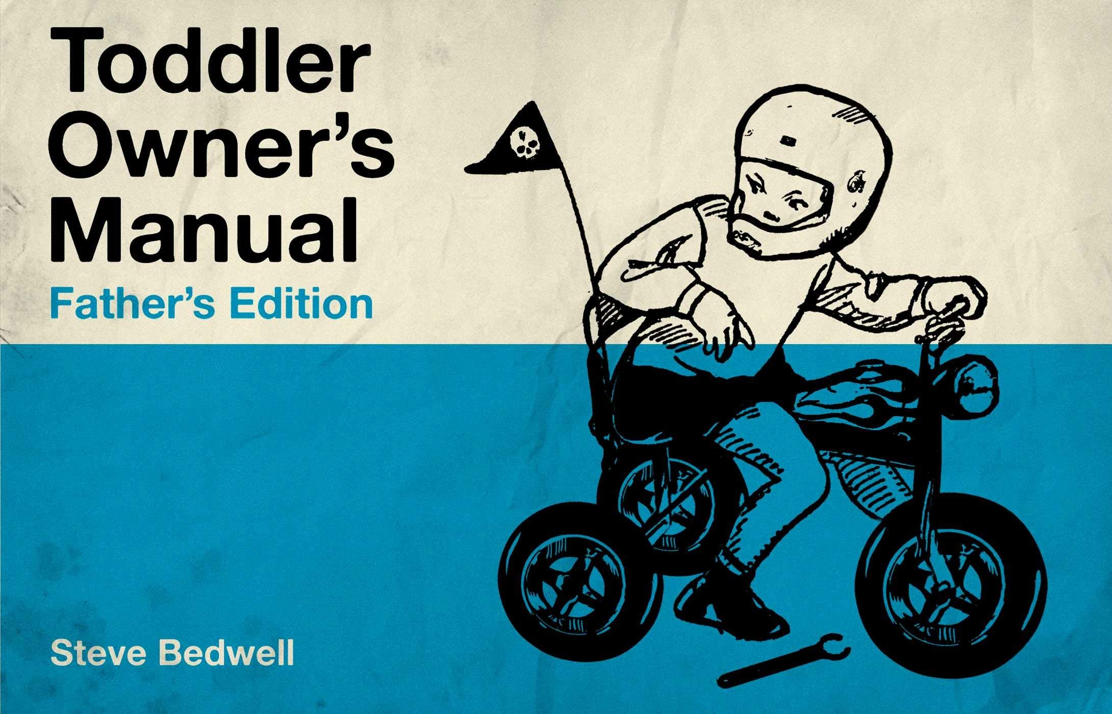 Toddler Owner's Manual: Father's Edition Learning & Reference