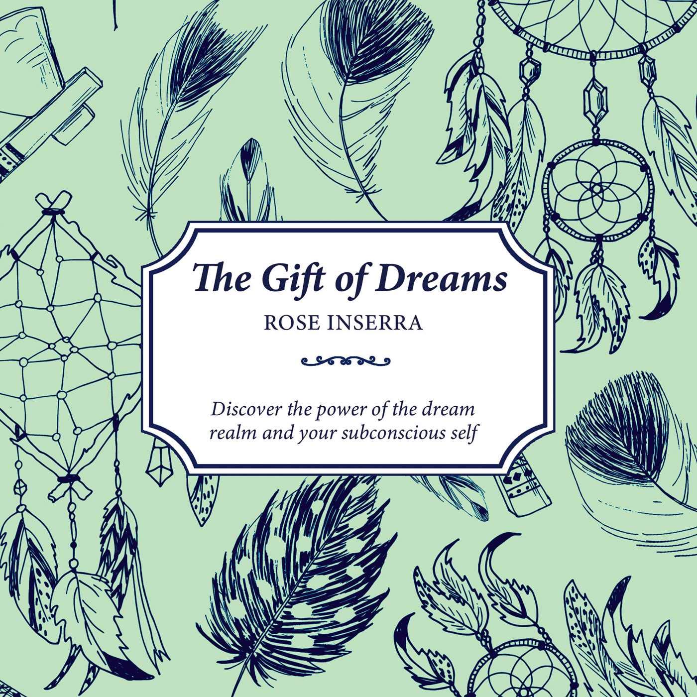 The Gift of Dreams: Discover the power of the dream realm and your subconscious self Psychology