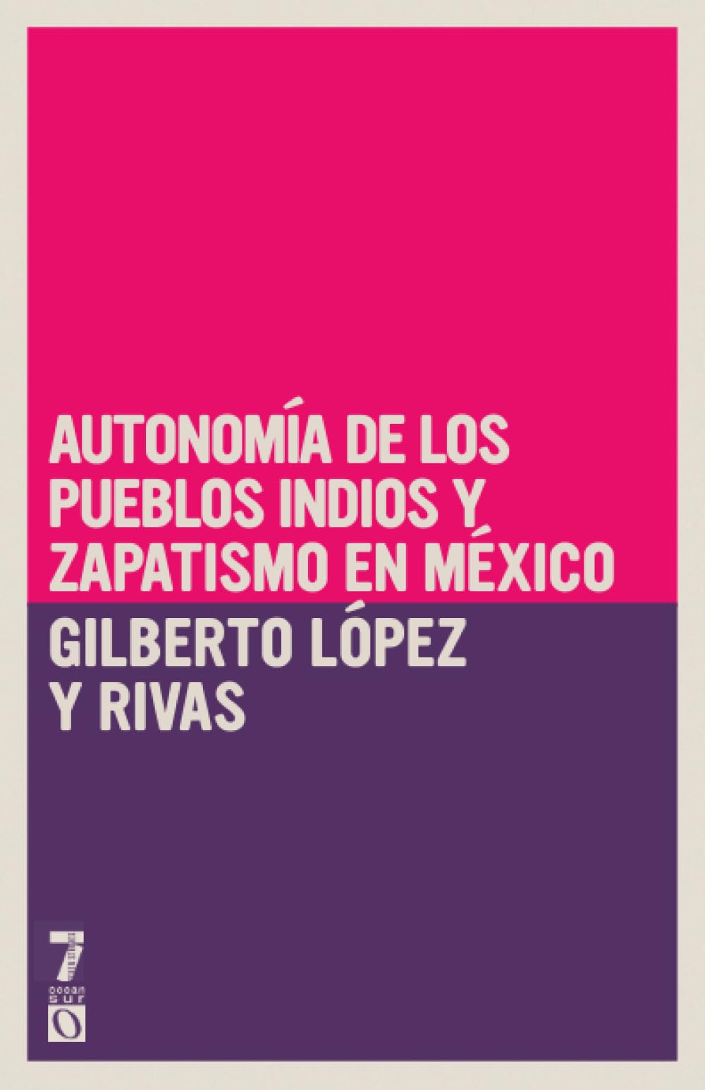 Autonom a de los pueblos indios y zapatismo en M xico Law