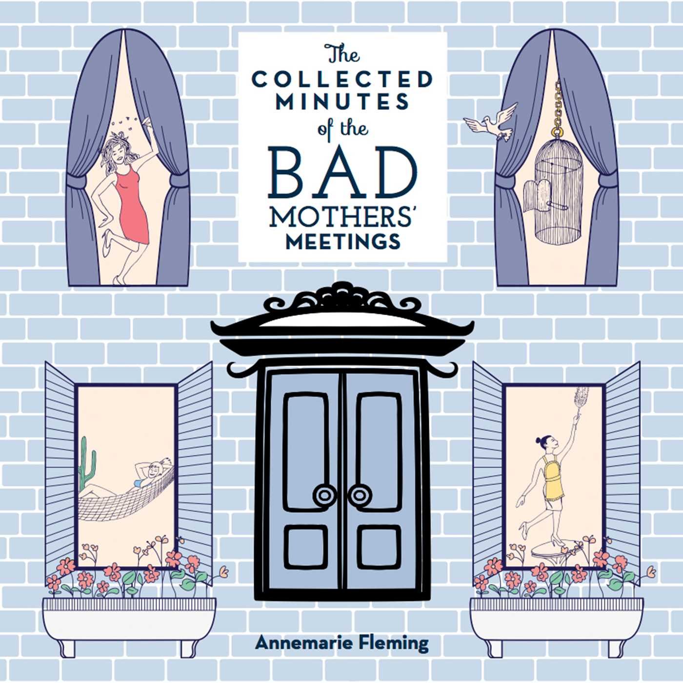 Collected Minutes of the Bad Mothers' Meetings Parents & Children