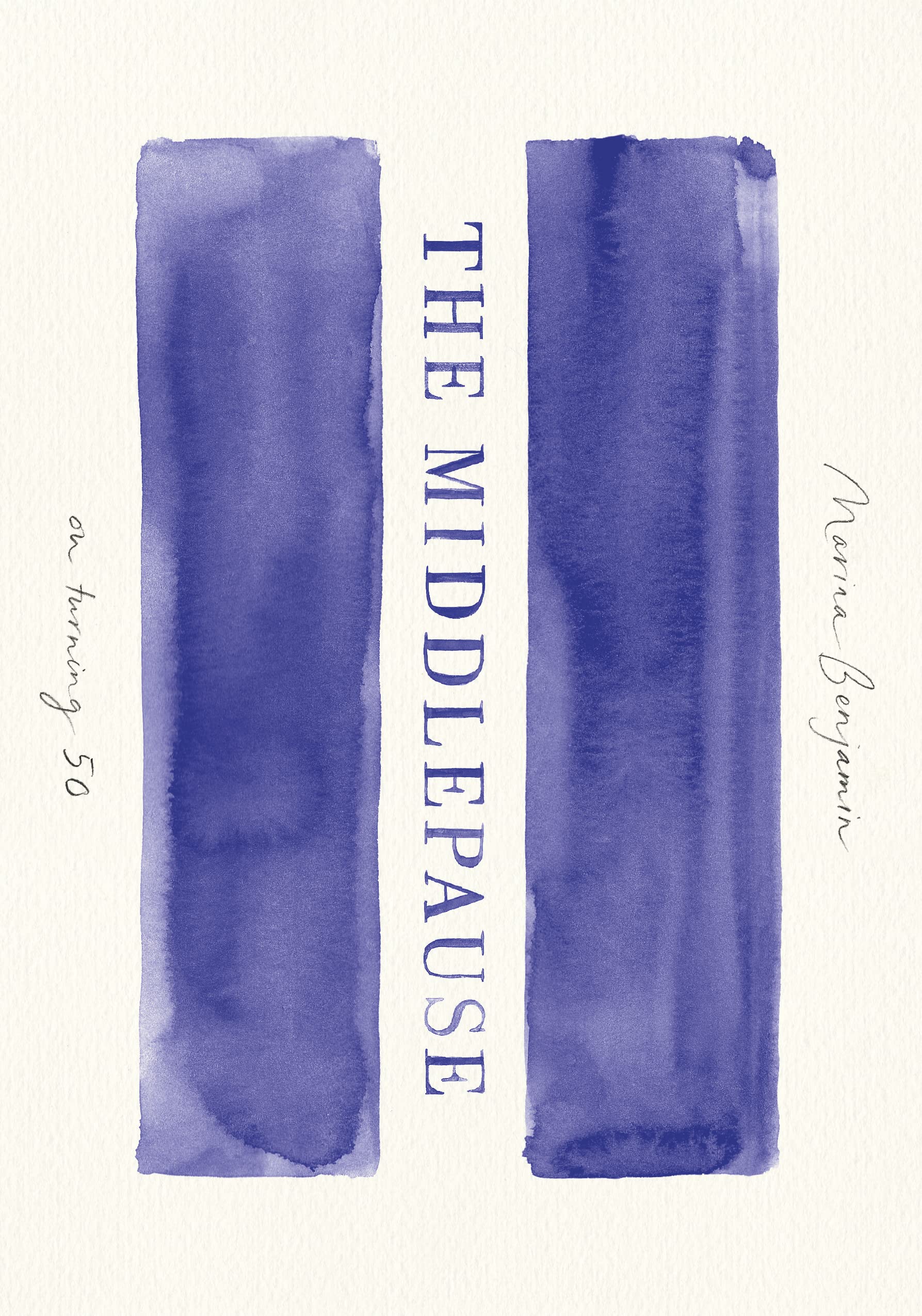 Product Image: The Middlepause: on turning fifty