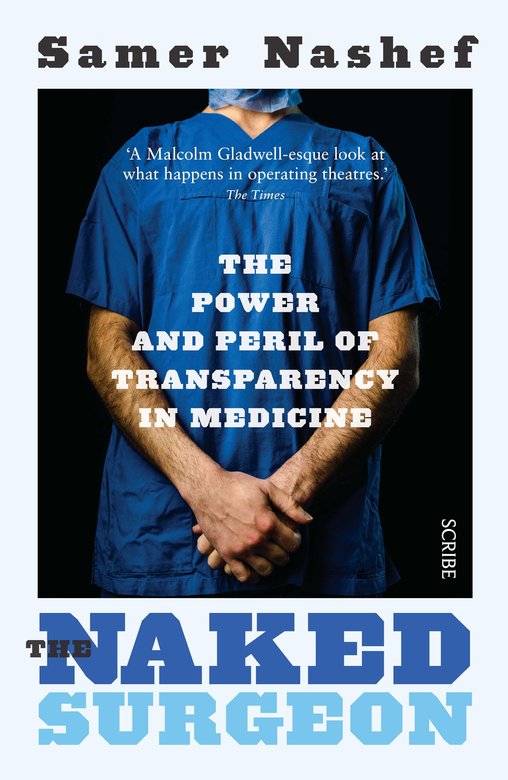 The Naked Surgeon: the power and peril of transparency in medicine book