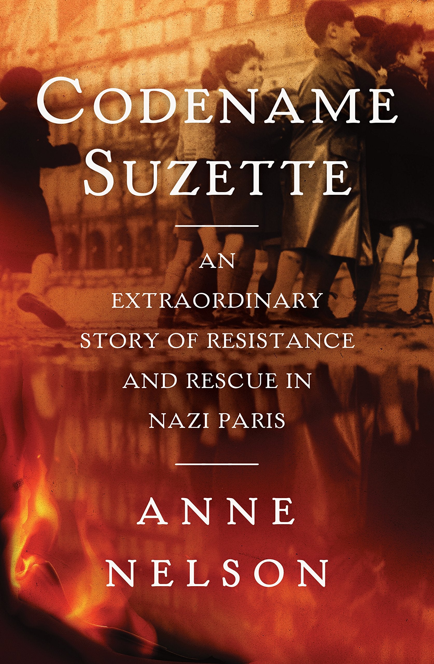Codename Suzette: An extraordinary story of resistance and rescue in Nazi Paris Books
