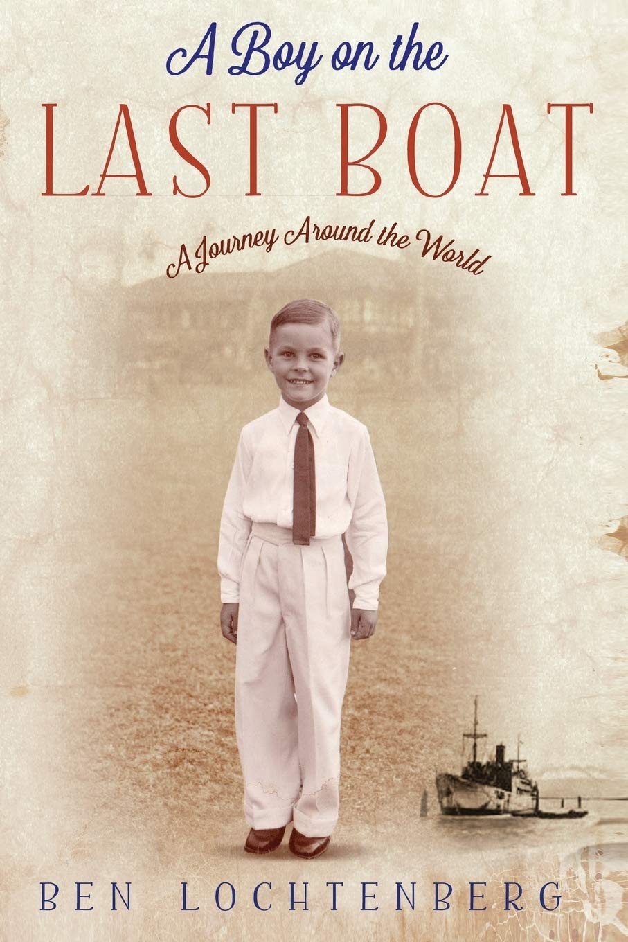 A Boy on the Last Boat: A Journey Around the World Politics & Society