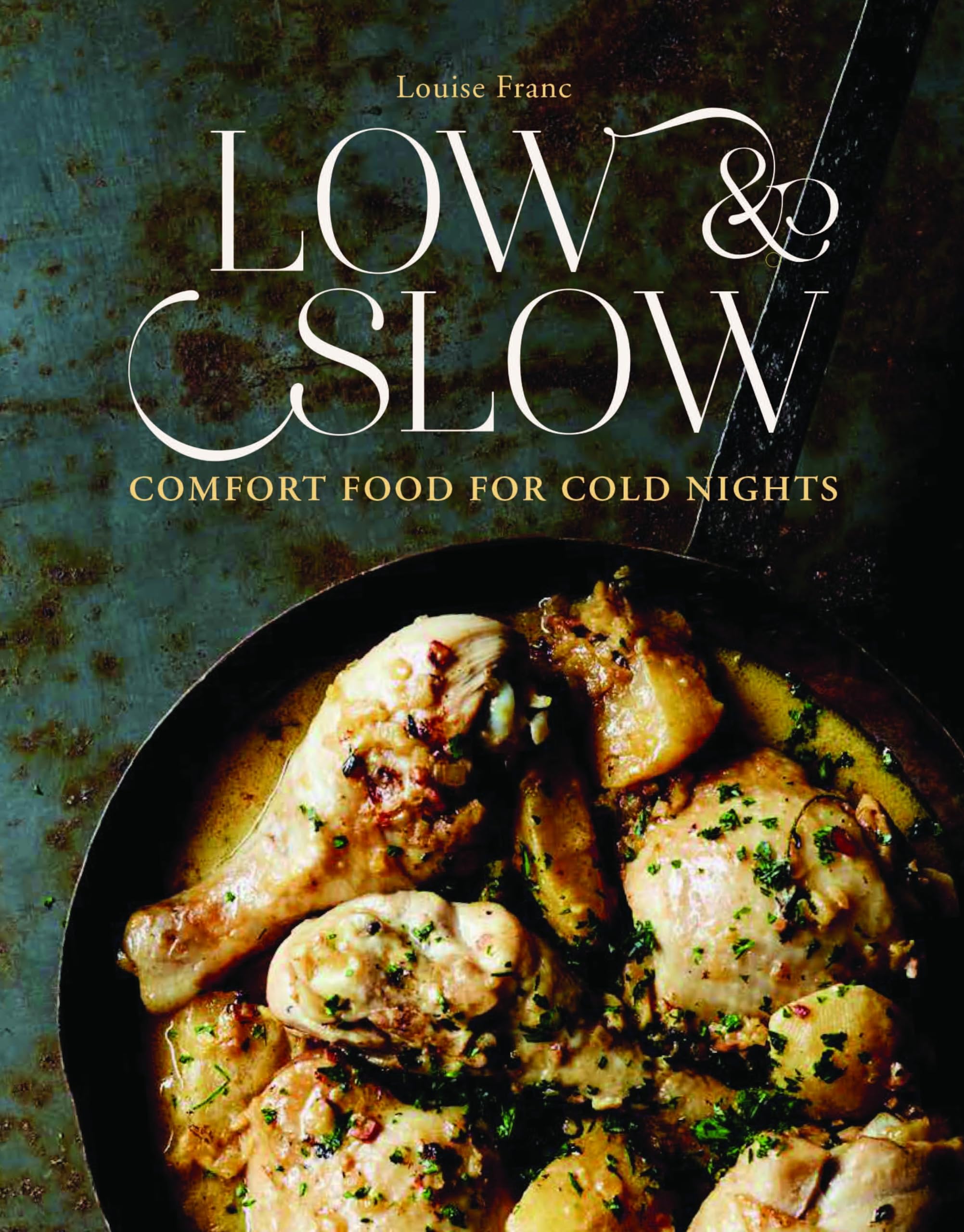 Low & Slow: Comfort Food for Cold Nights book