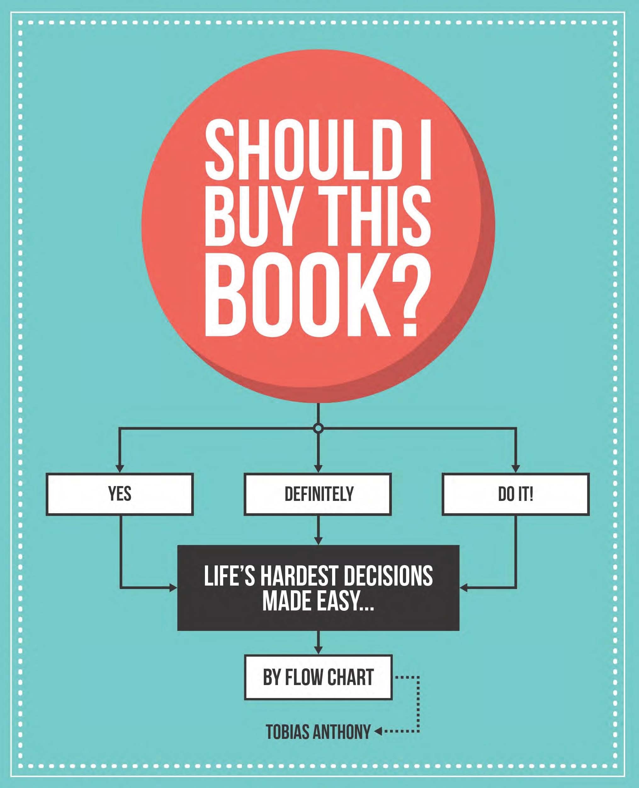 Should I Buy This Book?: Life's hardest decisions made easy... by flow chart Humour & Satire