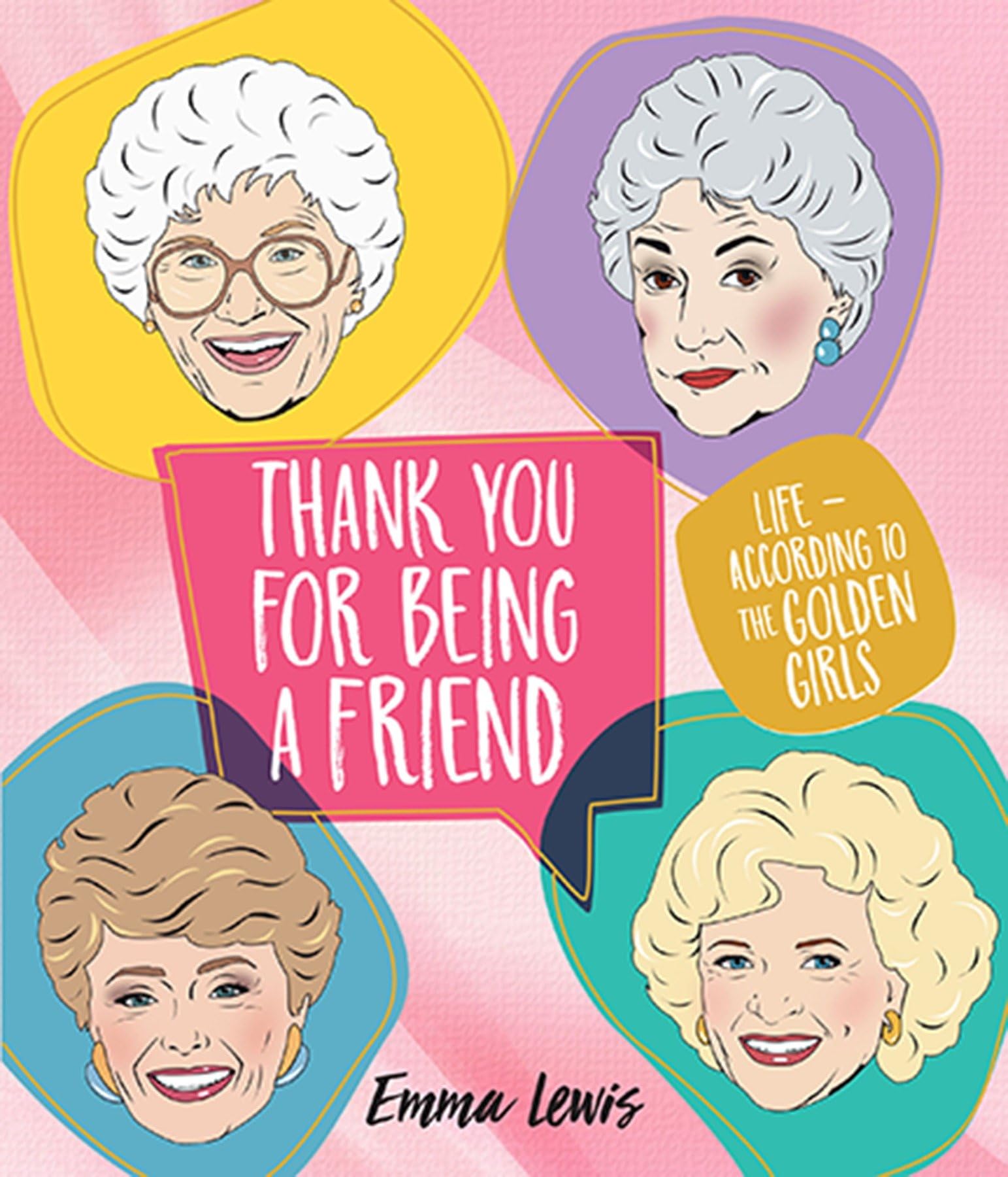 Thank You for Being a Friend: Life According to the Golden Girls book