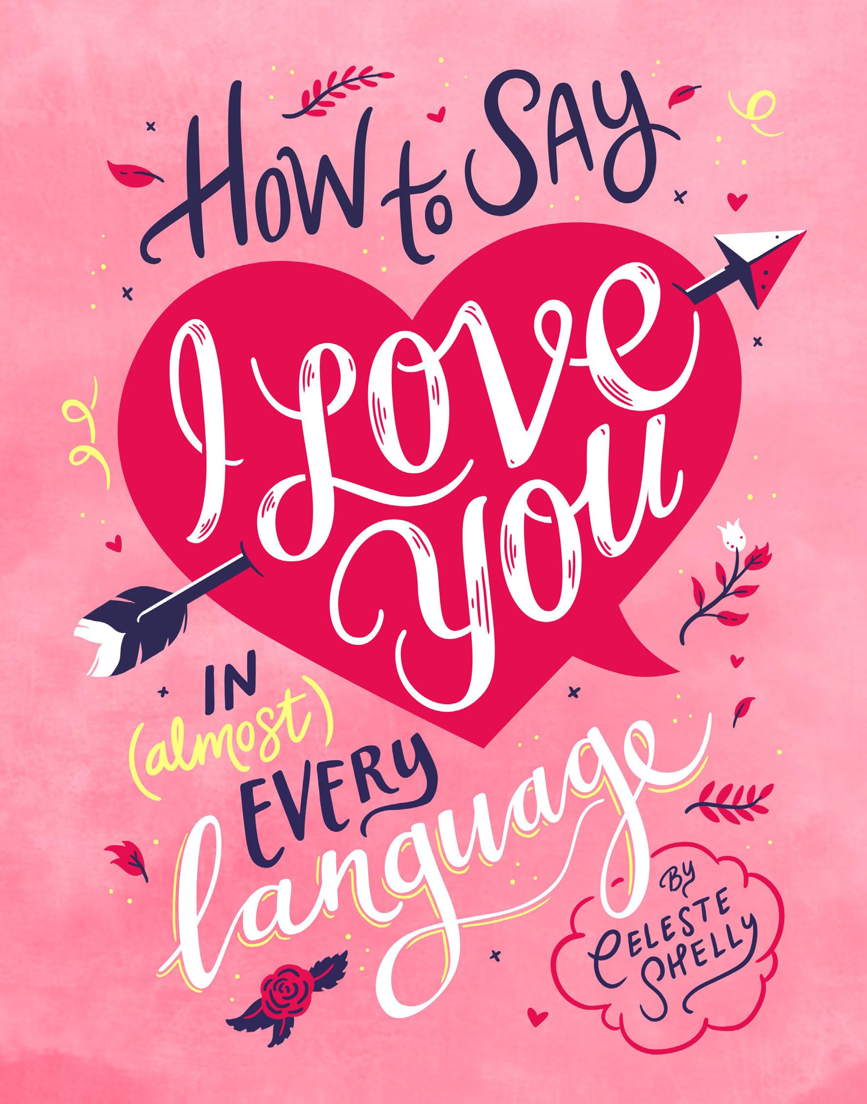How to Say I Love You in (Almost) Every Language book