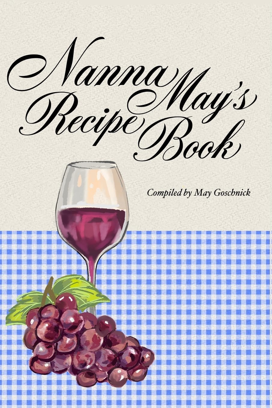 Nanna May's Recipe Book Leisure, Home & Garden