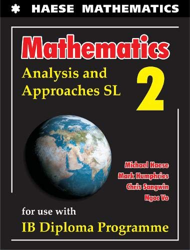 Mathematics: Analysis and Approaches SL (Mathematics for the International Student) Mathematics