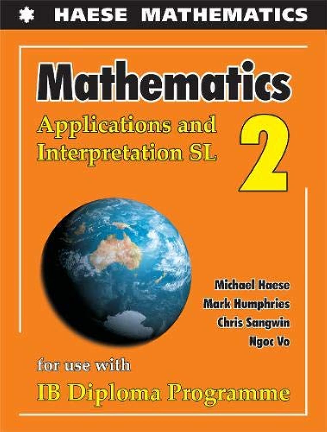 Mathematics: Applications And Interpretation SL (Mathematics for the International Student) Mathematics