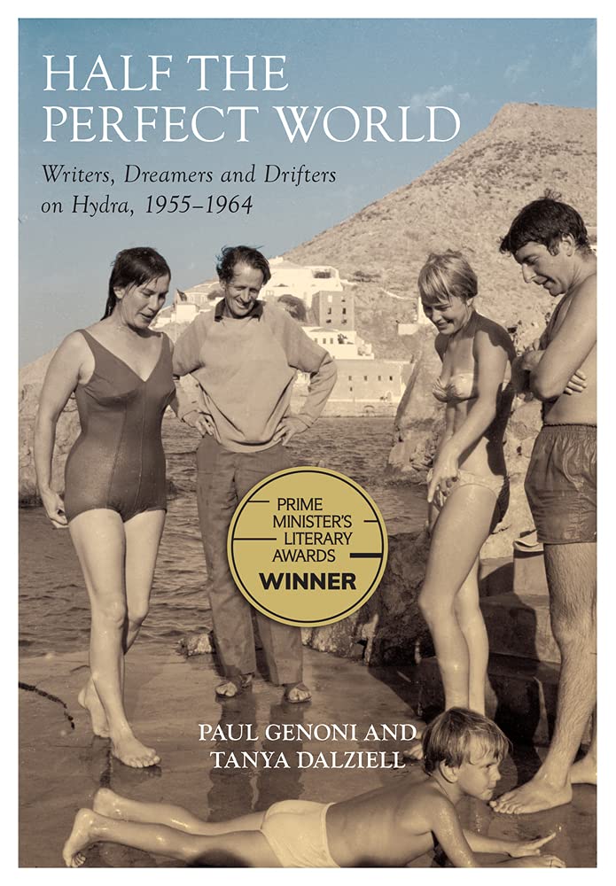 Half the Perfect World: Writers, Dreamers and Drifters on Hydra, 1955-1964 (Biography) Contemporary literature