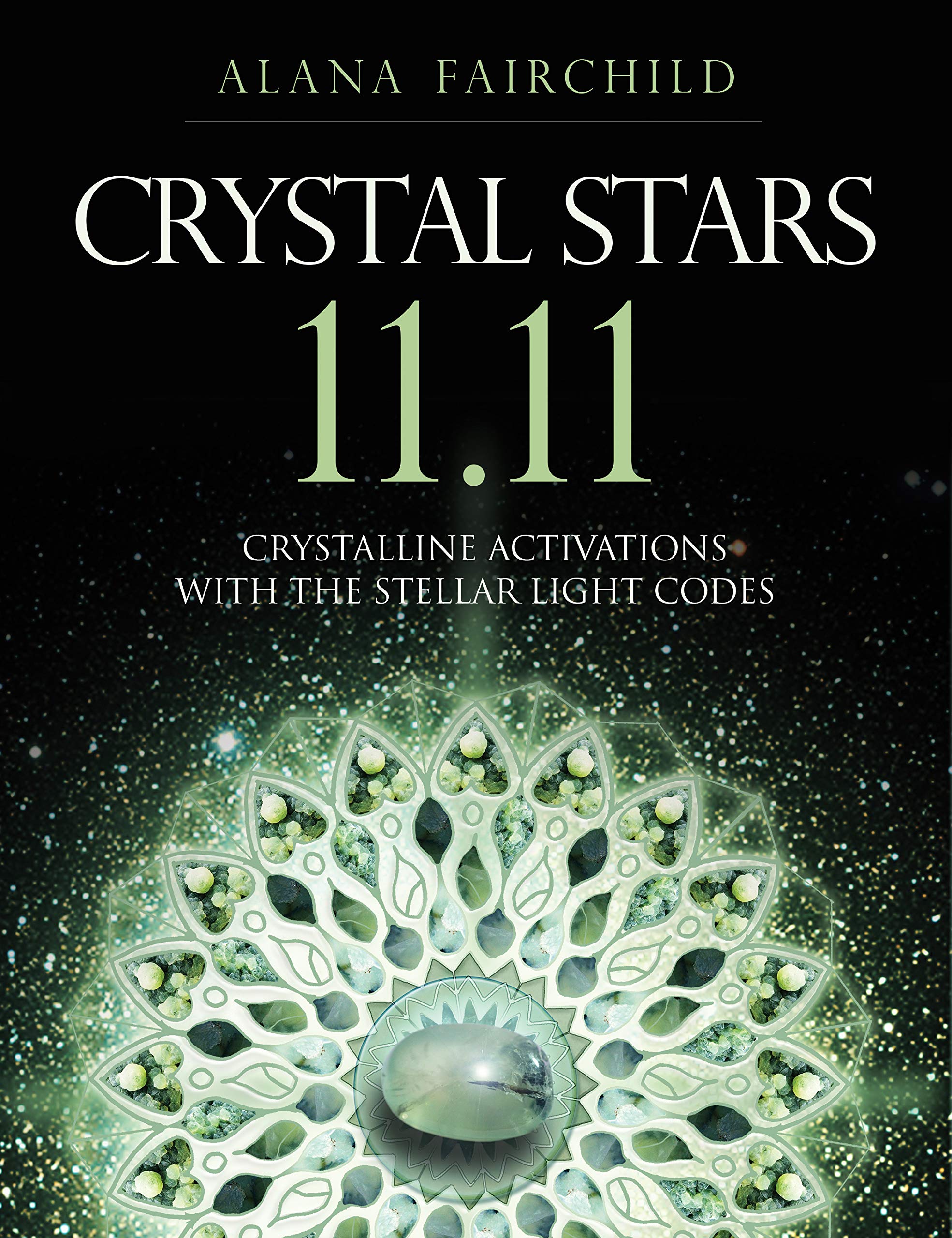 Crystal Stars 11.11: Crystalline Activations with the Stellar Light Codes Religion & Esotericism