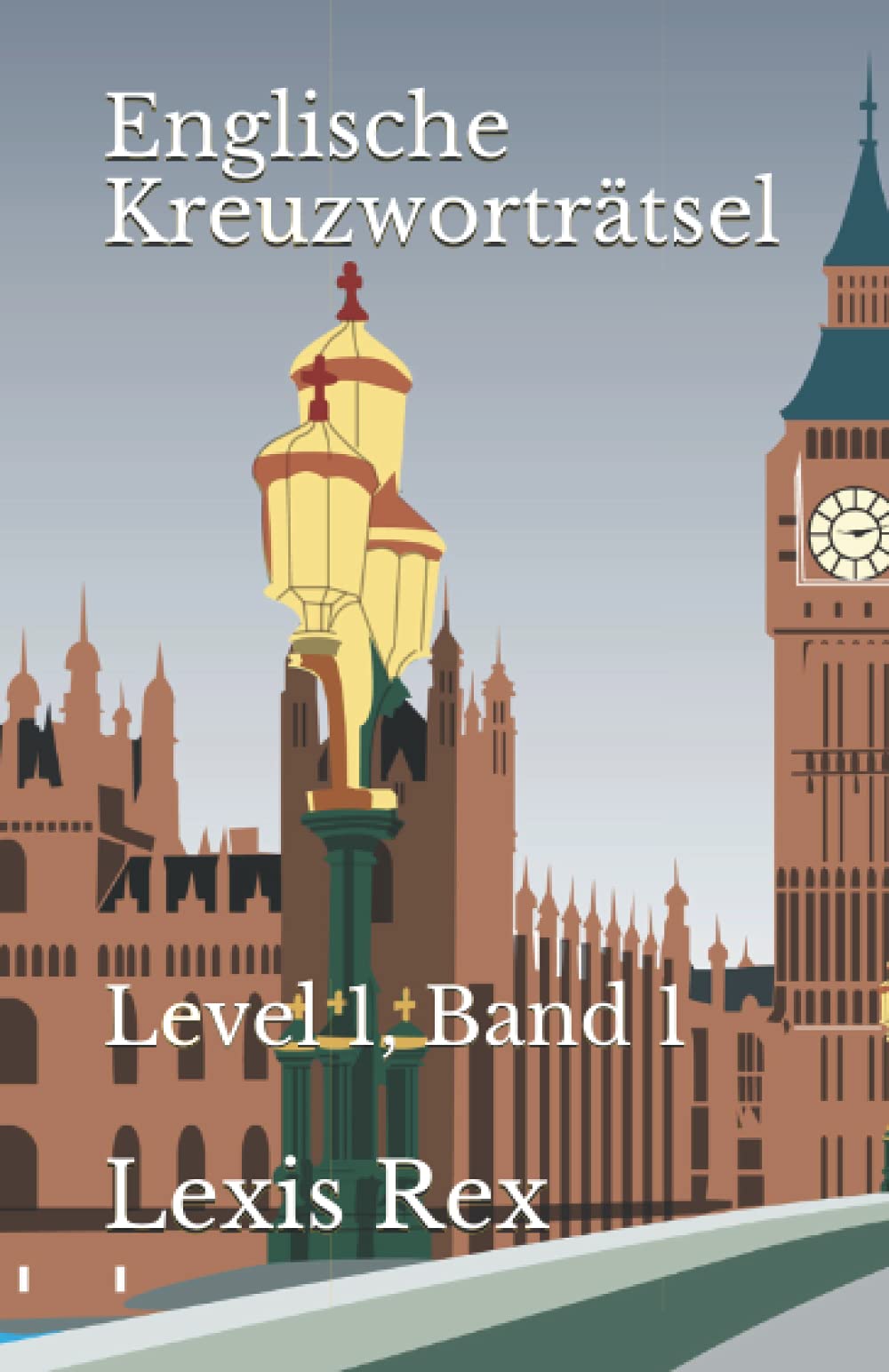Englische Kreuzworträtsel: Level 1, Band 1 Foreign Languages ​​& Dictionaries