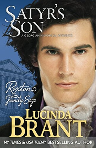 Satyr’s Son: A Georgian Historical Romance (Roxton Family Saga, Band 5) Historical Fiction