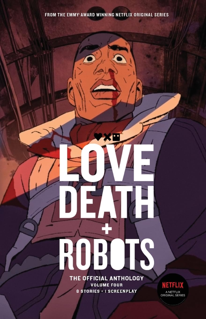 Love, Death + Robots: The Official Anthology: Volume 4 Dragons & Creatures