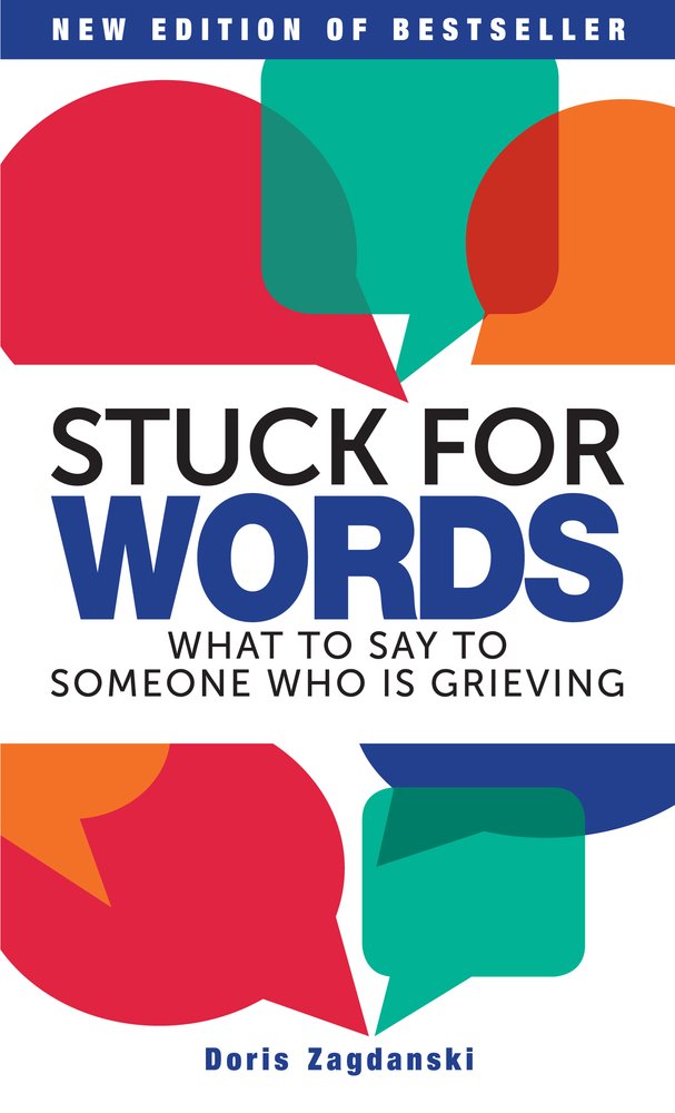 Stuck for Words: What to Say to Someone Who Is Grieving Business, Finance & Career