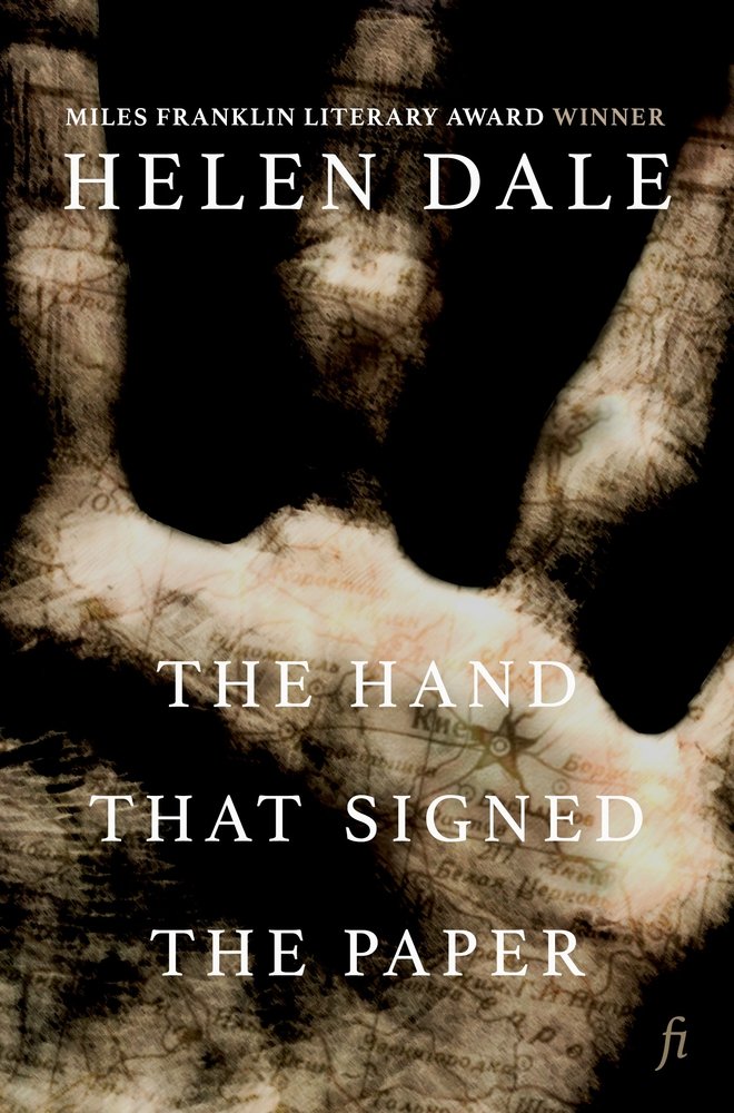 The Hand That Signed the Paper: New edition of the award winning novel by Helen Dale. Historical Fiction