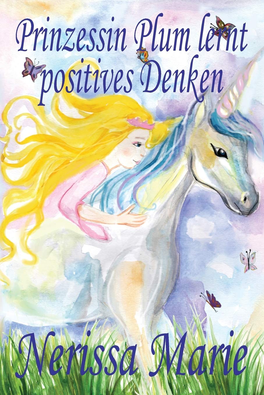 Prinzessin Plum lernt positives Denken (kurze moralische Geschichten für Kinder, kinderbücher, kindergeschichten, jugendbücher, deutsch kinder buch, bilderbuch, grundschüler, babybuch, kinderbücher) Novels & Short Stories