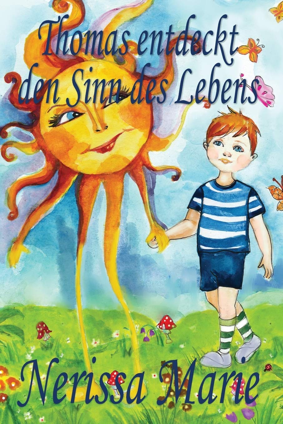 Thomas entdeckt den Sinn des Lebens (Kinderbuch über ein Leben Zweck, kinderbücher, kindergeschichten, jugendbücher, kinder buch, bilderbuch, bücher für kinder, grundschüler, babybuch, kinderbücher) book