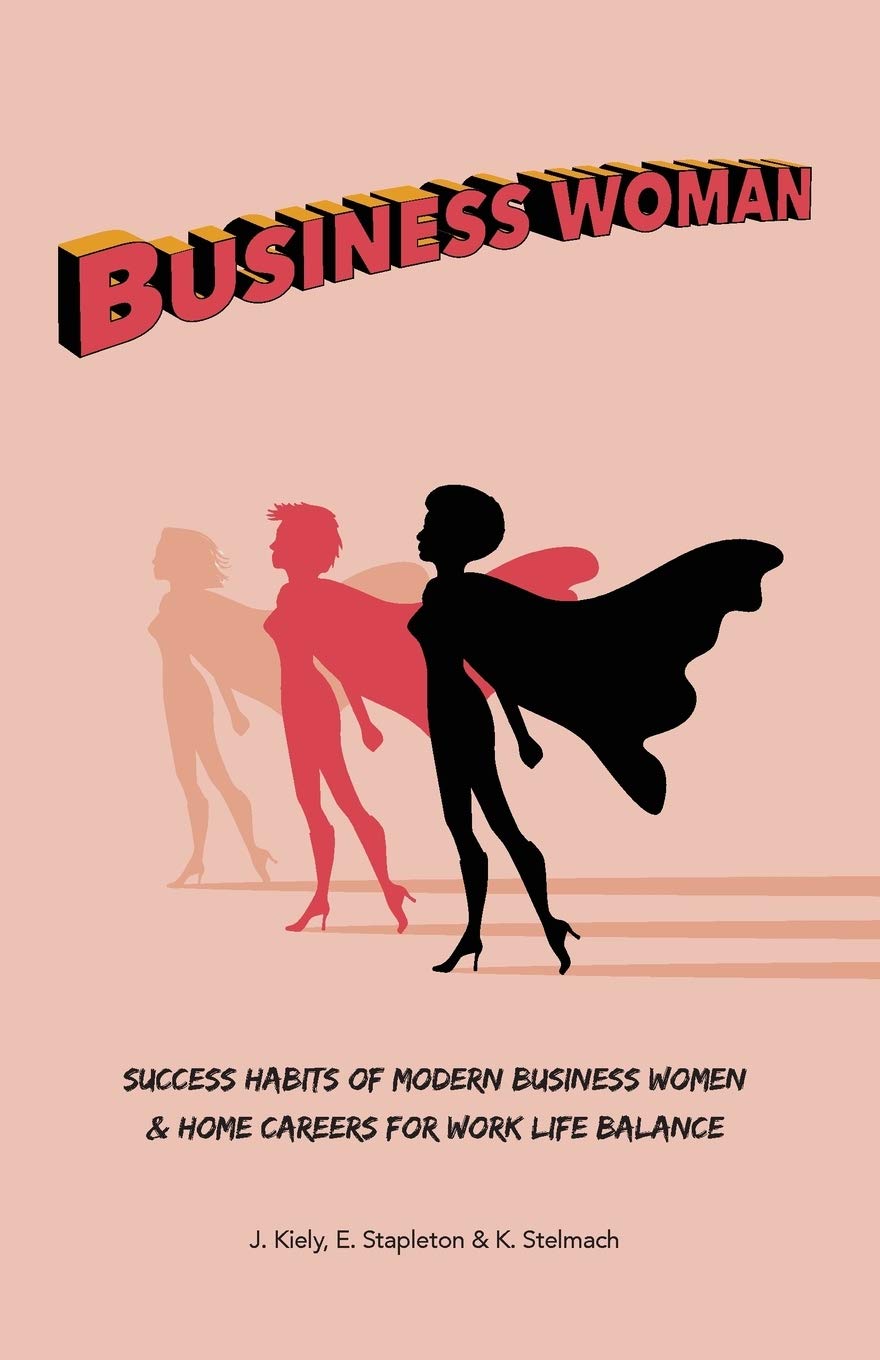 Business Woman: Success Habits of Modern Business Women & Home Careers for Work Life Balance book