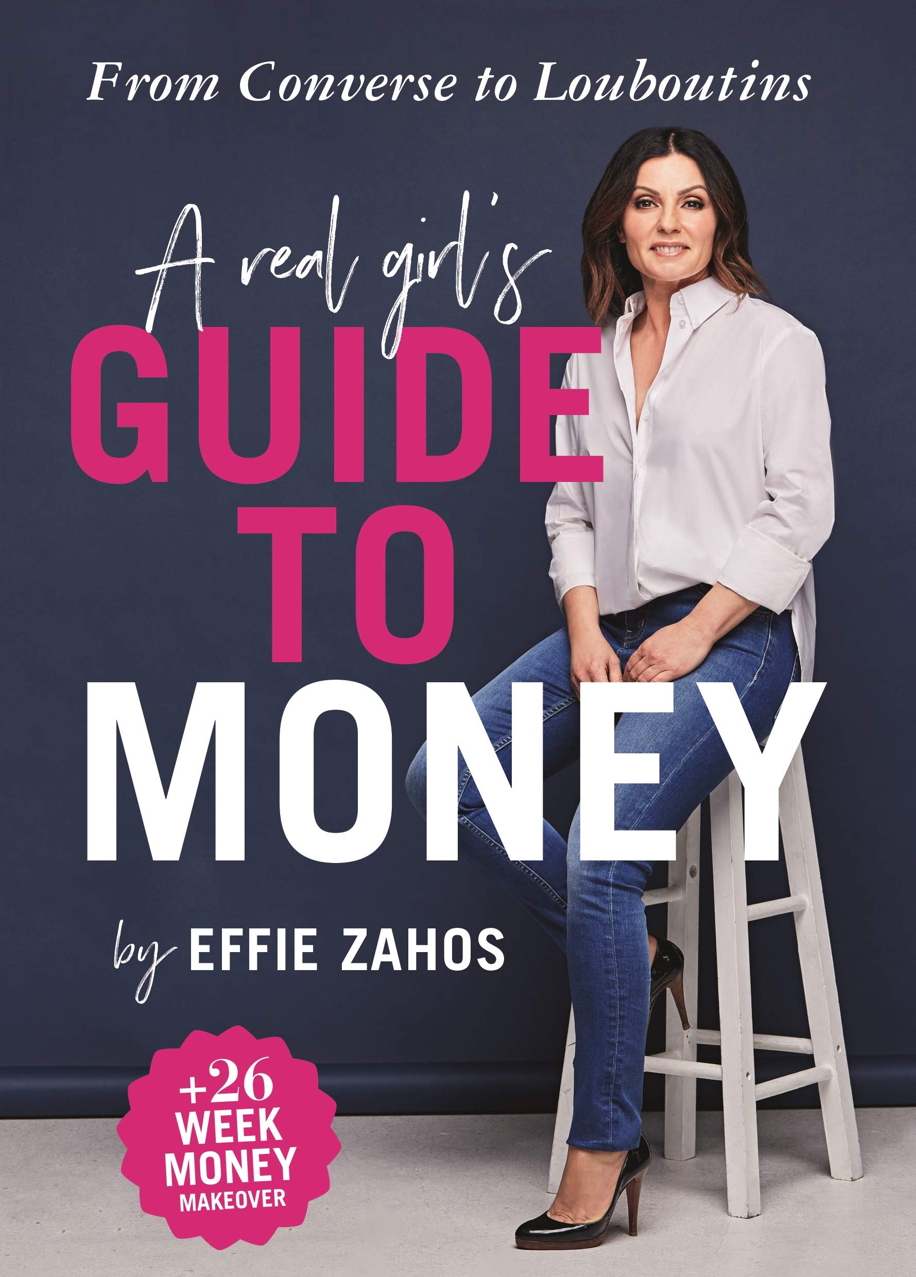 A Real Girl's Guide to Money: From Converse to Louboutins Books