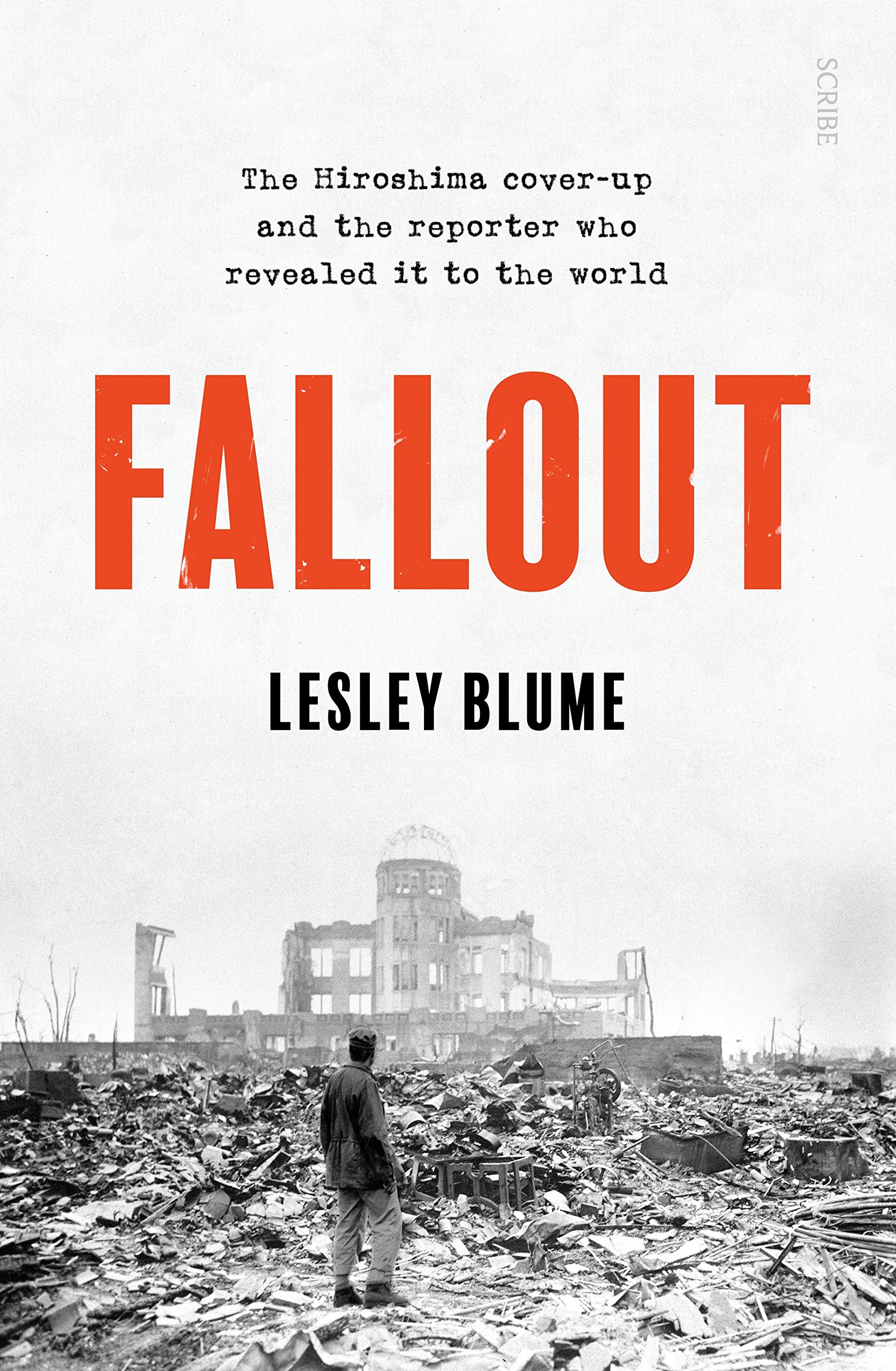 Fallout: the Hiroshima cover-up and the reporter who revealed it to the world Books