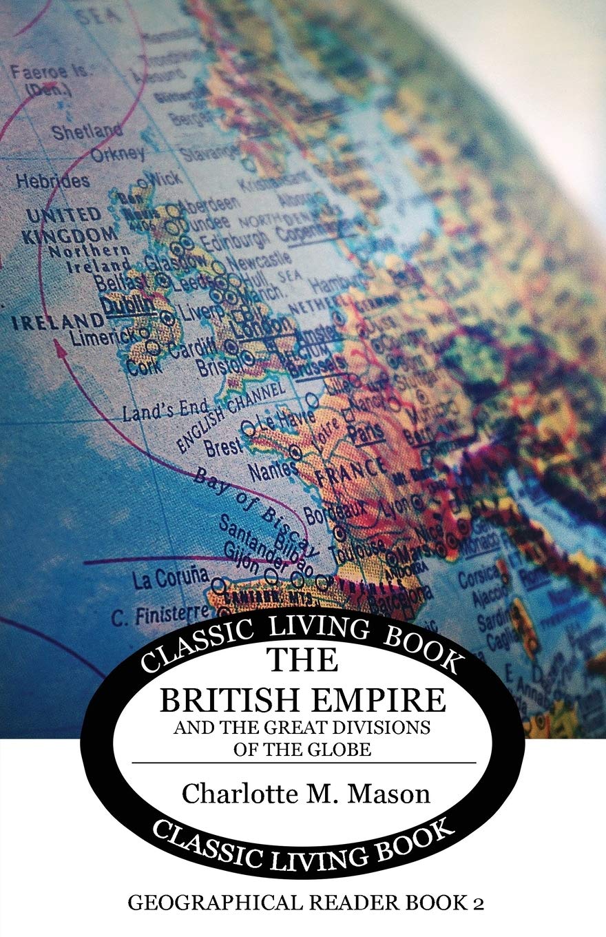 The British Empire and the Great Divisions of the Globe: Geographical Reader Book 2 Business & Technology