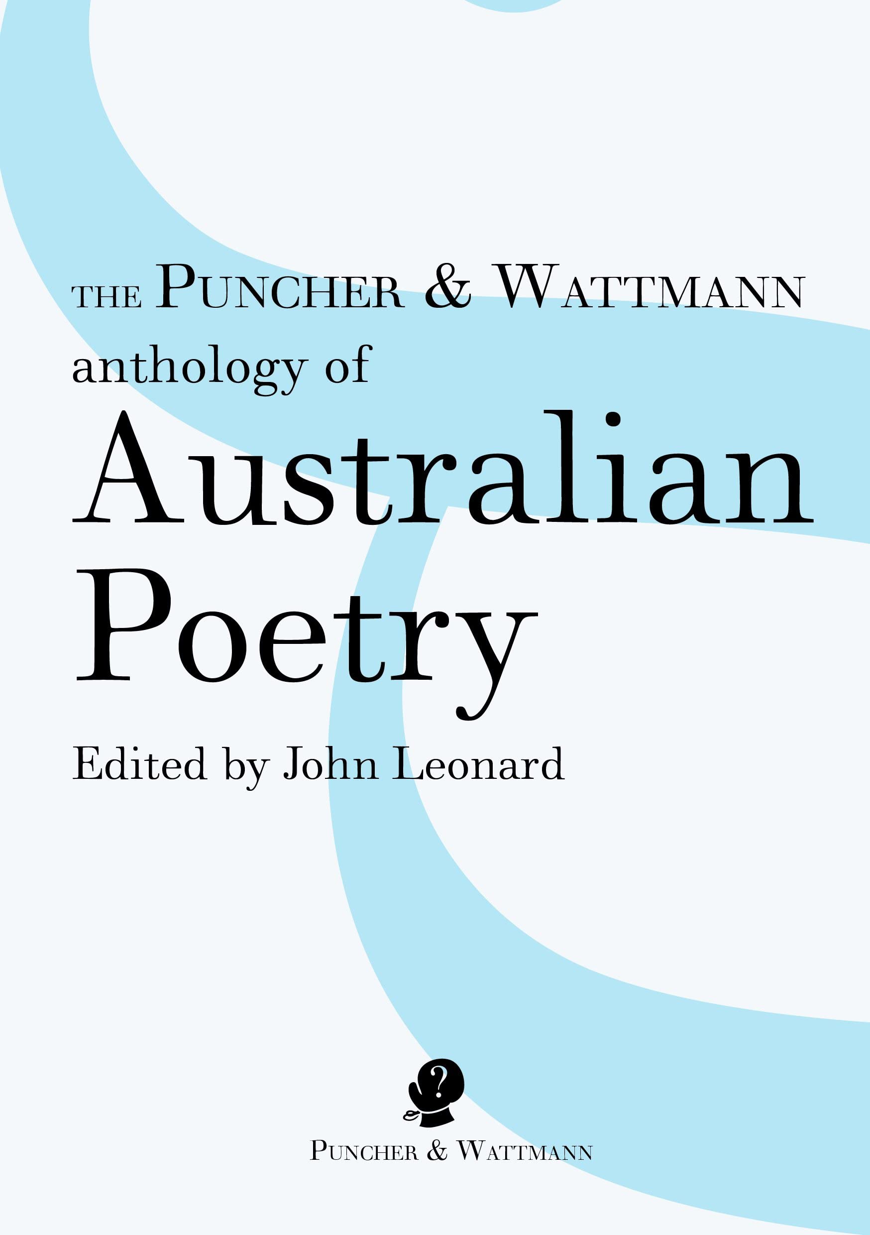 The Puncher & Wattmann Anthology of Australian Poetry Contemporary literature