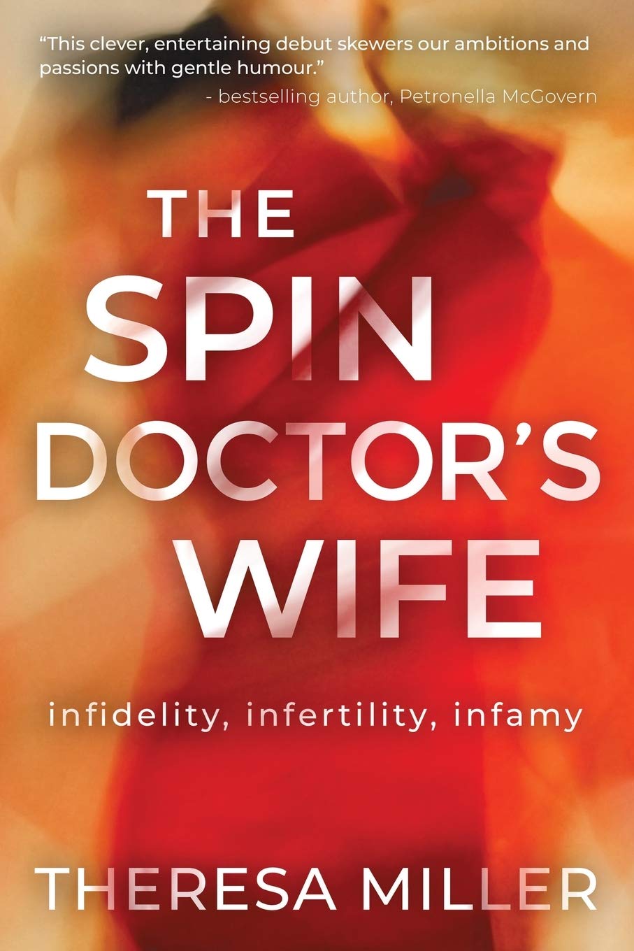 The Spin Doctor's Wife: infidelity, infertility and infamy Contemporary literature