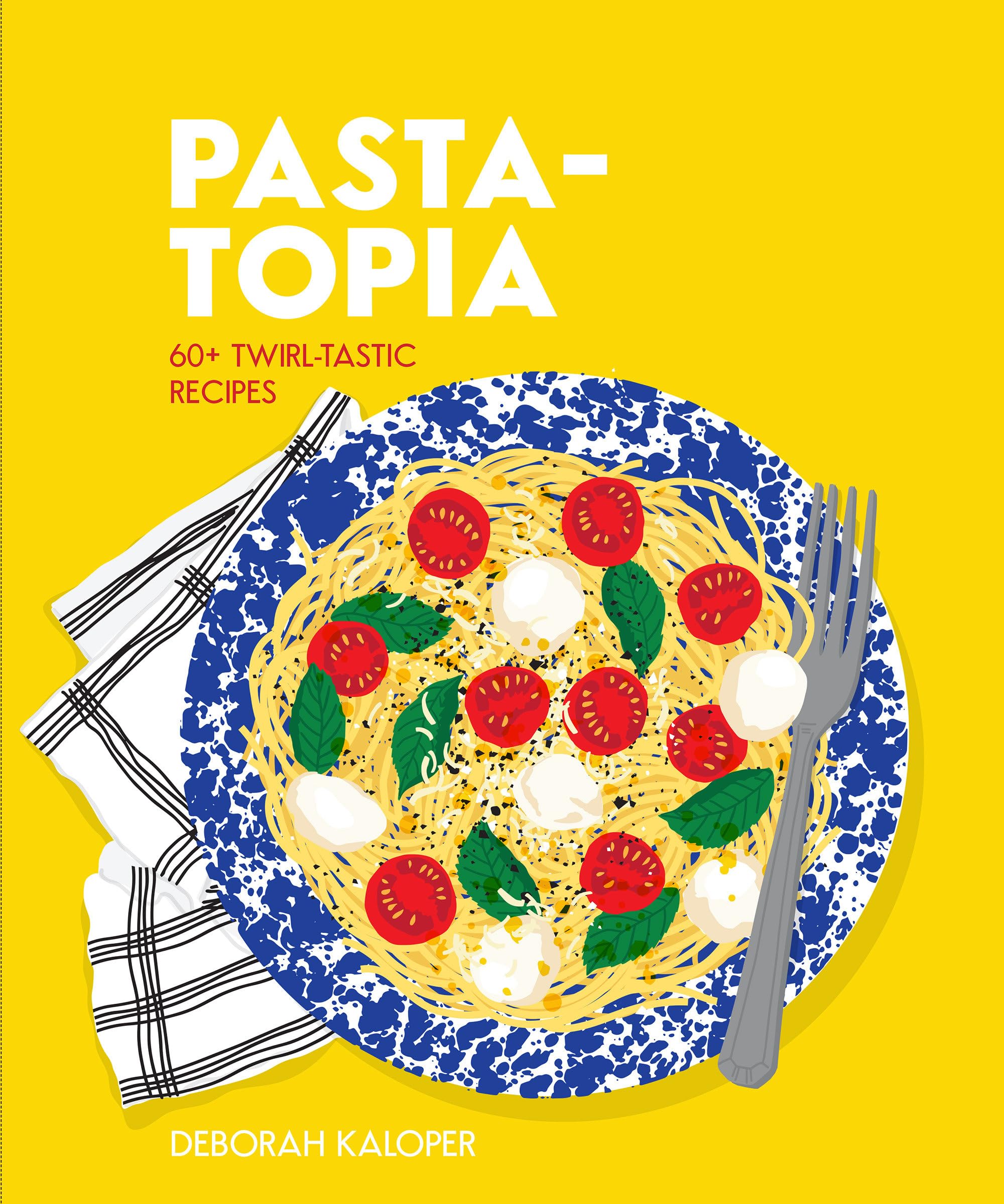 Product Image: Pasta-Topia: 60+ Twirl-Tastic Recipes