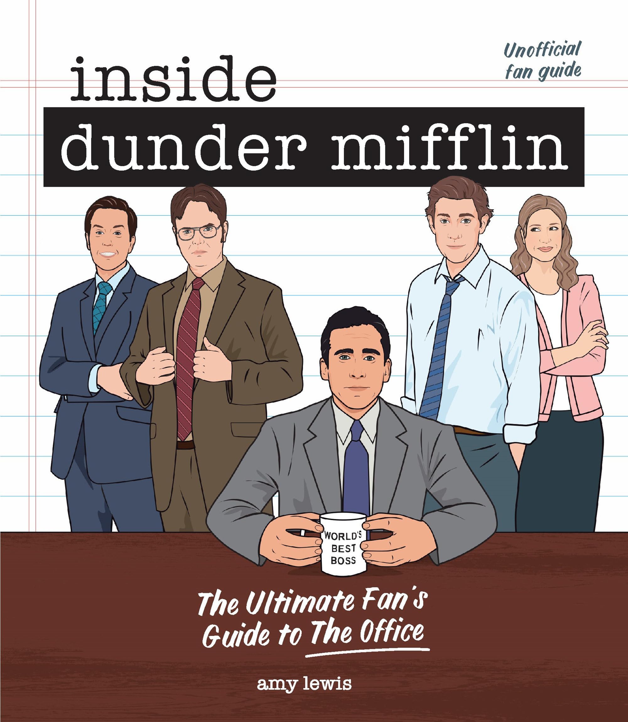 Inside Dunder Mifflin: The Ultimate Fan's Guide to The Office book