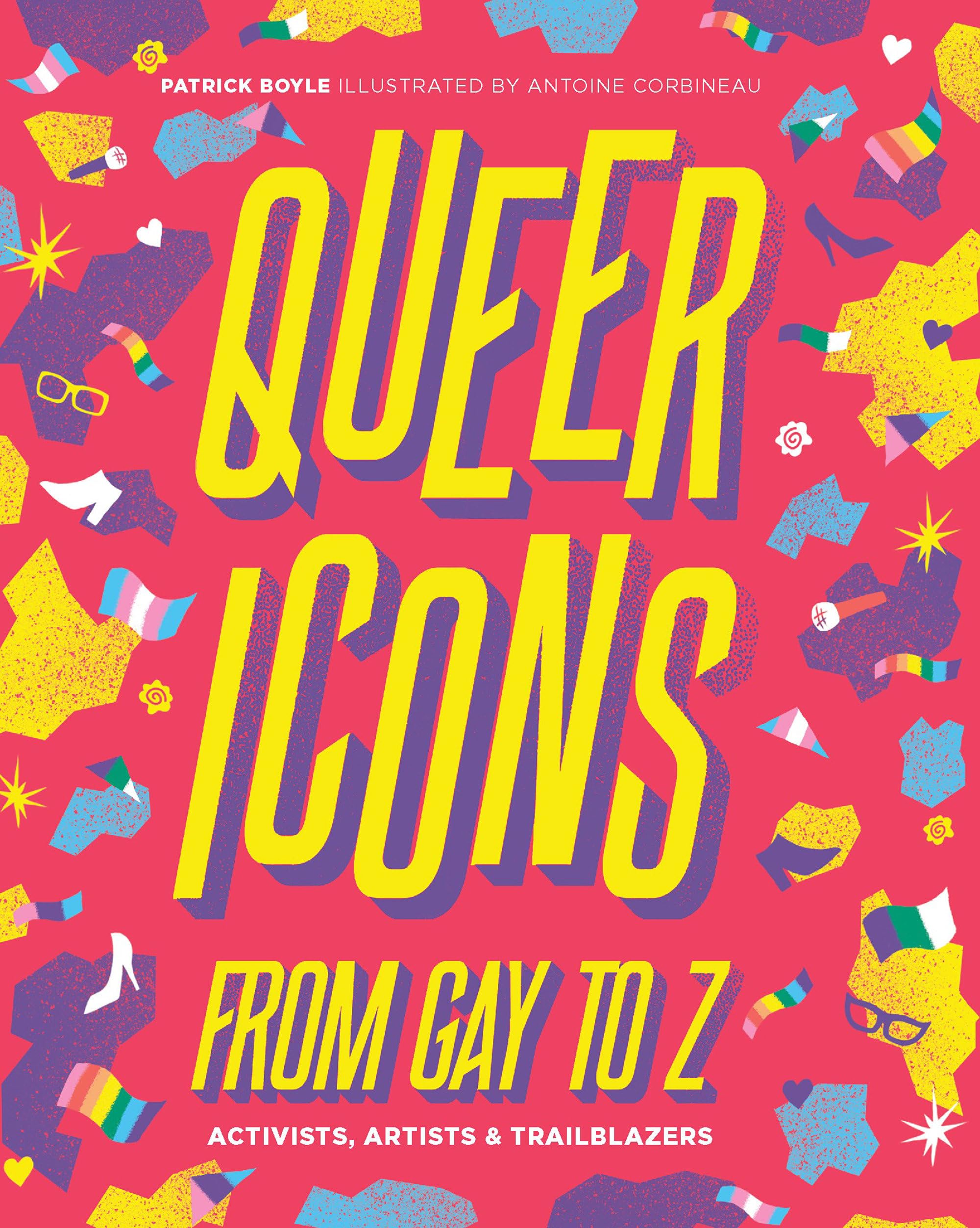 Queer Icons from Gay to Z: Activists, Artists & Trailblazers Books