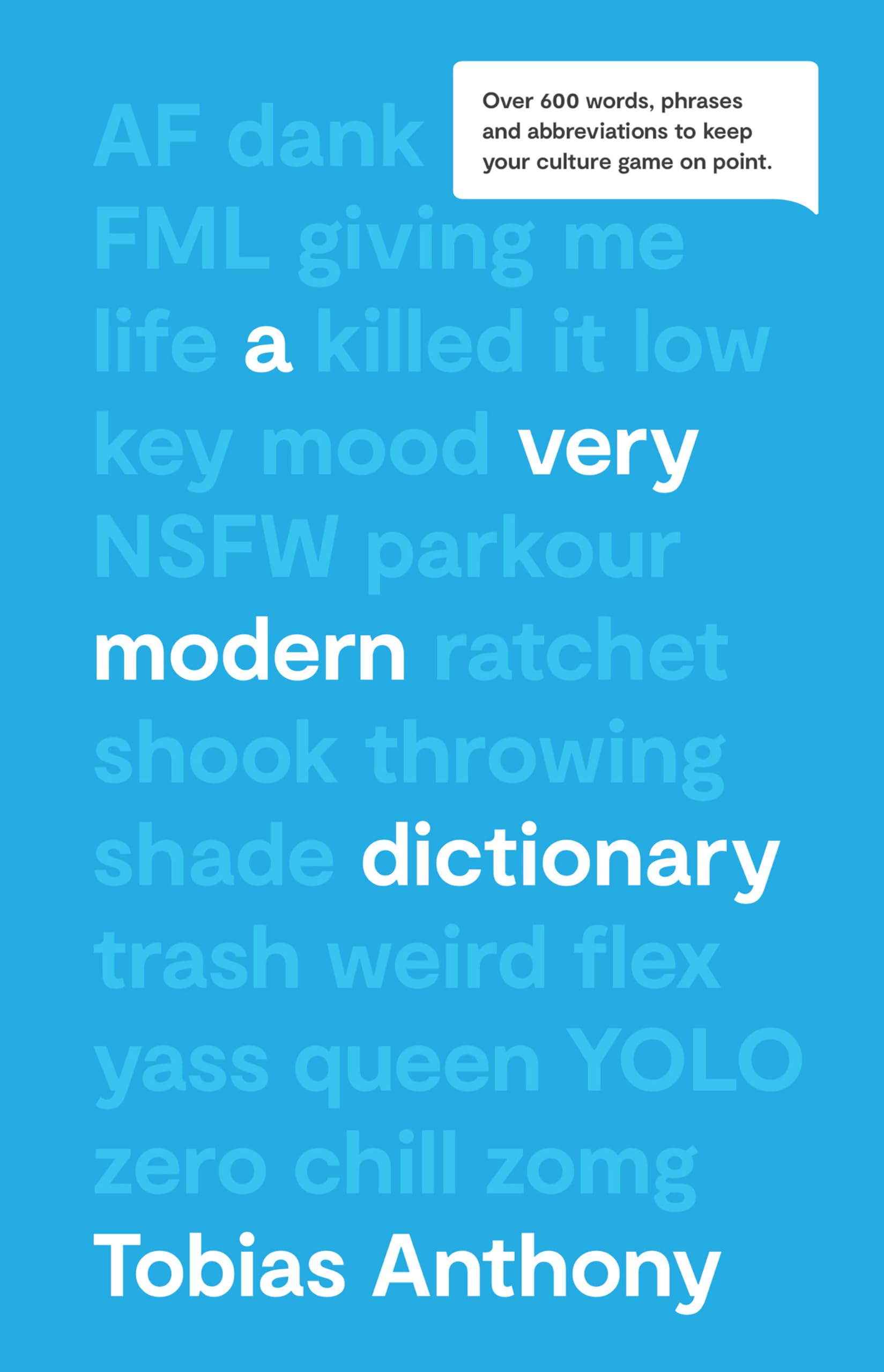 A Very Modern Dictionary 2020: Over 600 Words, Phrases & Abbreviations to Keep Your Culture Game on Point Film, Art & Culture